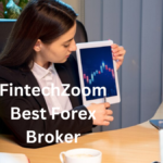 FintechZoom Best Forex Broker