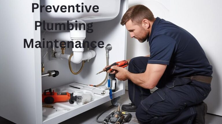 Preventive Plumbing Maintenance