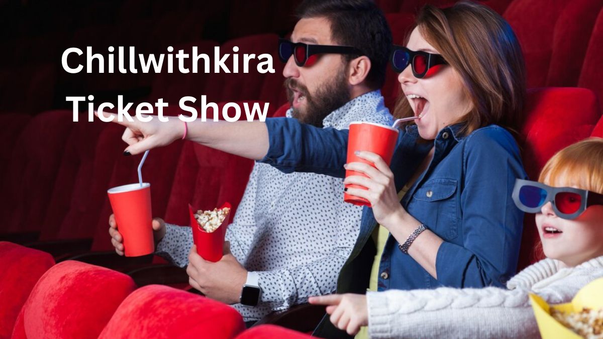 Chillwithkira Ticket Show