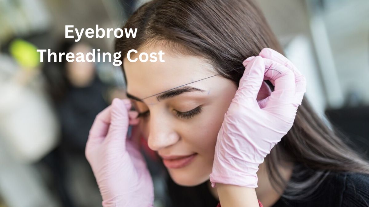 Eyebrow Threading Cost