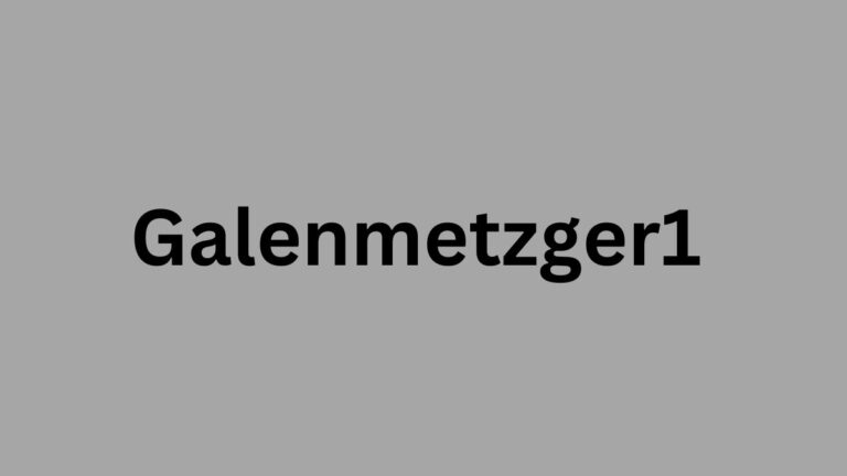 Getting to Know Galenmetzger1: A Detailed Blog Article