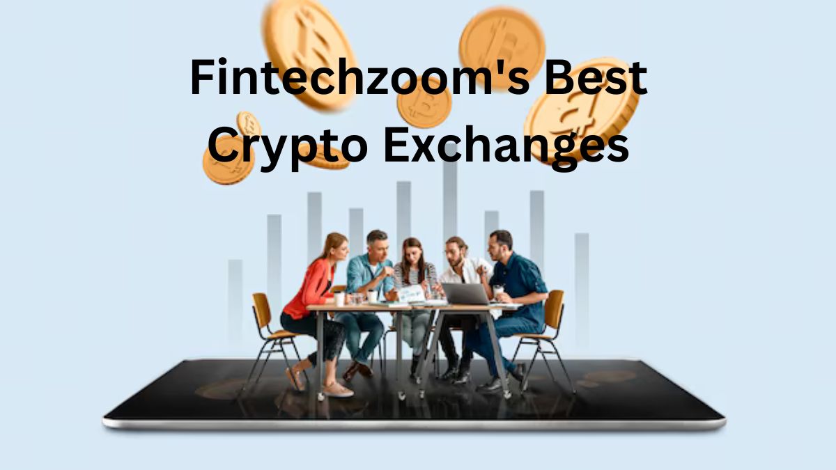 Fintechzoom's Best Crypto Exchanges