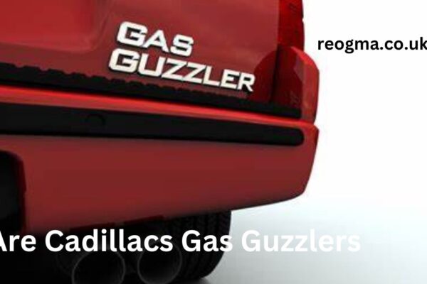 Are Cadillacs Gas Guzzlers